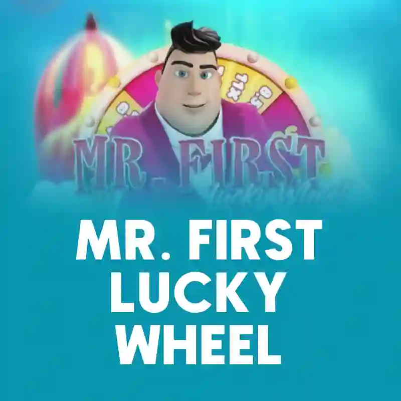 Mr. First Lucky Wheel